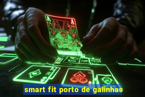 smart fit porto de galinhas